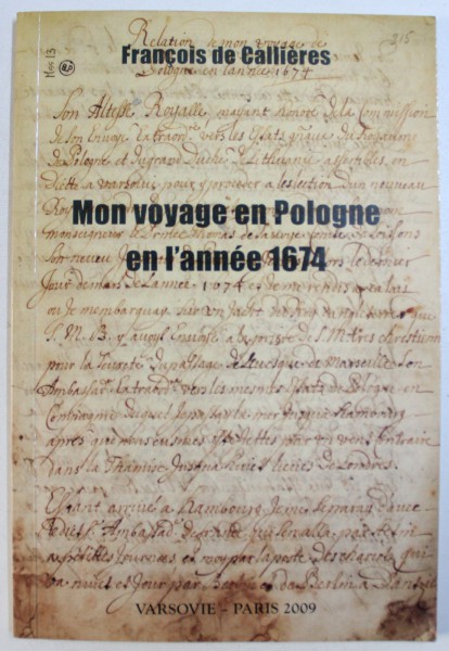 MON VOYAGE EN POLOGNE EN L ' ANNEE 1674 par FRANCOIS DE CALLIERES , 2009