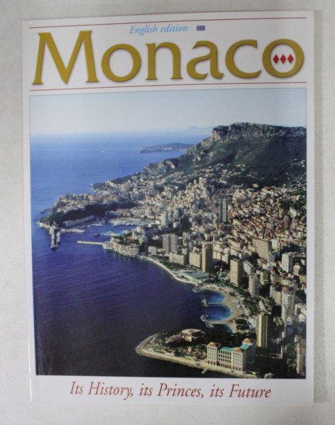 MONACO - ITS HISTORY , ITS PRINCES , ITS FUTURE , 2005
