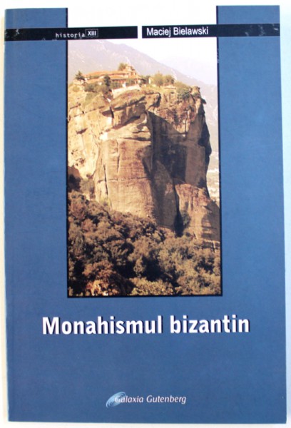 MONAHISMUL BIZANTIN de MACIEJ BIELAWSKI , 2007