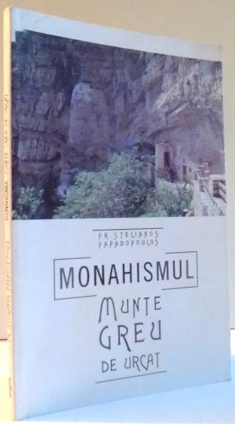 MONAHISMUL MUNTE GREU DE URCAT de STELIANOS G. PAPADOPOULOS , 2004