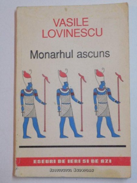 MONARHUL ASCUNS de VASILE LOVINESCU , 1992