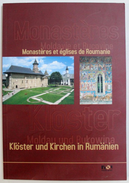 MONASTERES ET EGLISES DE ROUMANIE: MOLDAU AND BUKOWINA par MIHAI GHEORGHIU et VALERIU CIMPOERU , 2005