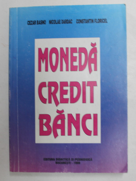 MONEDA , CREDIT , BANCI de CEZAR BASNO ..CONSTANTIN FLORICEL , 1999 , LIPSA UN FRAGMENT DIN PAGINA DE TITLU *