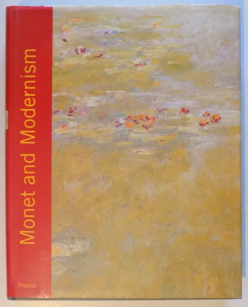 MONET AND MODERNISM by KARIN SAGNER- DUCHTING , 2002