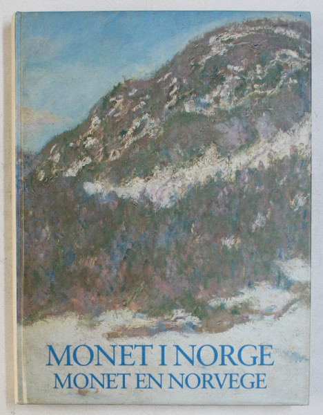 MONET I NORGE  - MONET EN NORVEGE  - MONET IN NORWAY ,EDITIE IN NORVEGIANA - FRANCEZA  - ENGLEZA ,  1995