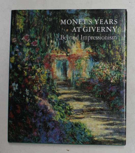 MONET 'S YEARS AT GIVERNY - BEYOND IMPRESSIONISM , 1978