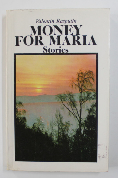 MONEY FOR MARIA  - STORIES by VALENTIN RASPUTIN , 1989
