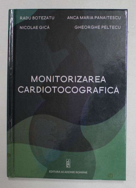 MONITORIZAREA CARDIOTOCOGRAFICA de RADU BOTEZATU ... GHEORGHE PELTECU , 2021