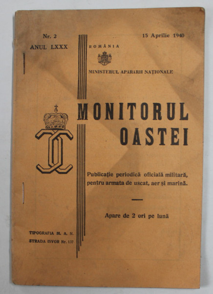 MONITORUL OASTEI , PUBLICATIE PERIODICA OFICIALA MILITARA ..AN LXXX , NR. 2 , 15 APRILIE 1940 , PREZINTA PETE SI URME DE UZURA