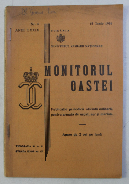 MONITORUL OASTEI - PUBLICATIE PERIODICA OFICIALA MILITARA , PENTRU ARMATA DE USCAT , AER SI MARINA , ANUL LXXIX , NR . 6 , 15 IUNIE  , 1939