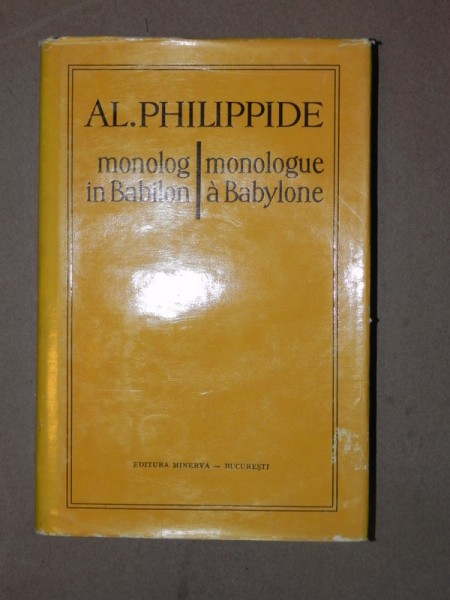 MONLOGUE A BABYLONE - AL. PHILLIPIDE  BUCURESTI 1975