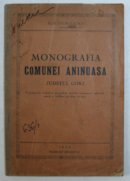 MONOGRAFIA COMUNEI ANINOASA  - JUDETUL GORJ de ILIE ISCRULESCU , 1935