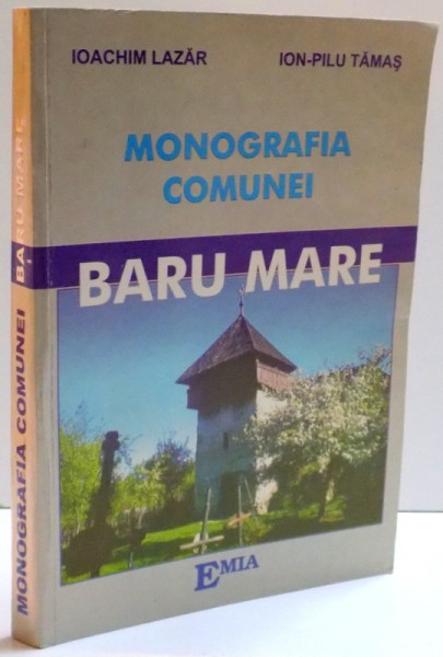 MONOGRAFIA COMUNEI BARU MARE , 2003
