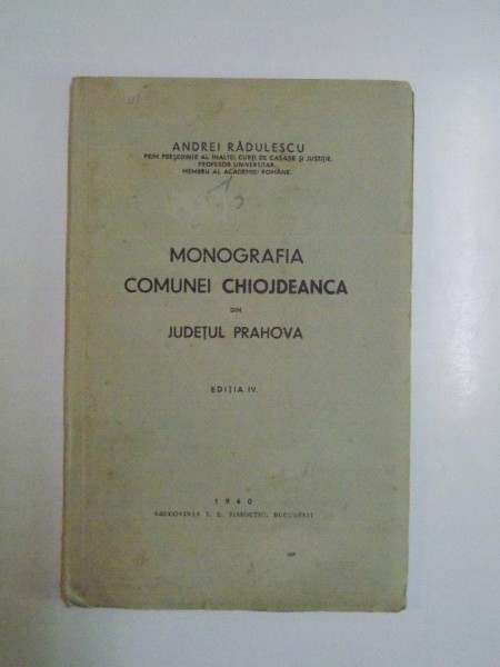 MONOGRAFIA COMUNEI CHIOJDEANCA DIN JUDETUL PRAHOVA de ANDREI RADULESCU, EDITIA IV, 1940 , PRIMELE TREI PAGINI PREZINTA SUBLINIERI