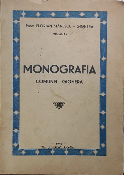 MONOGRAFIA COMUNEI GIGHERA de PREOT FLORIAN STANESCU - R. VALCEA 1946