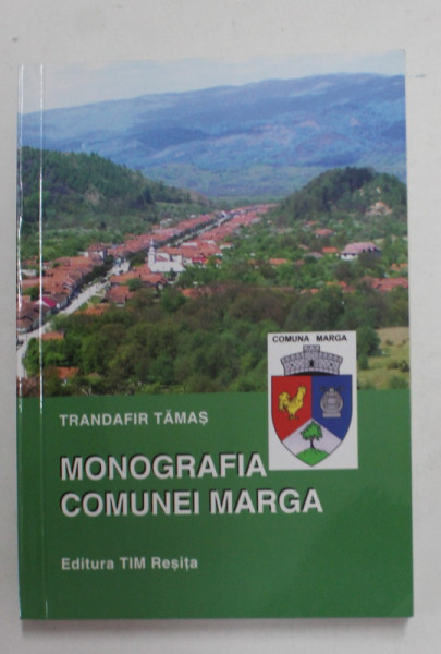 MONOGRAFIA COMUNEI MARGA de TRANDAFIR TAMAS , 2015