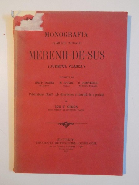 MONOGRAFIA COMUNEI RURALE MERENII-DE-SUS (JUDETUL VLASCA) intocmita de ION P. VOINEA, M. STOIAN, C. DUMITRESCU  1905