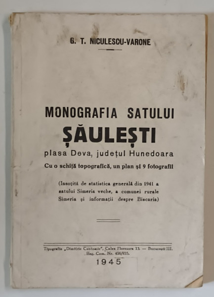 MONOGRAFIA SATULUI SĂULESTI, PLASA DEVA, JUDETUL HUNEDOARA de G.T. NICULESCU VARONE (1945)