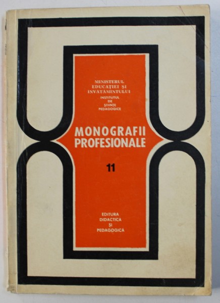 MONOGRAFII PROFESIONALE, PROFESIUNI DIN DOMENIUL INDUSTRIEI ENERGETICE de ION BERARU ... DUMITRU SERBANESCU , 1972