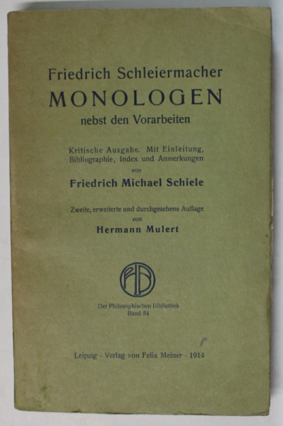 MONOLOGEN NEBST DEN VORARBEITEN von FRIEDRICH SCHLEIERMACHER , TEXT IN LIMBA GERMANA , 1914