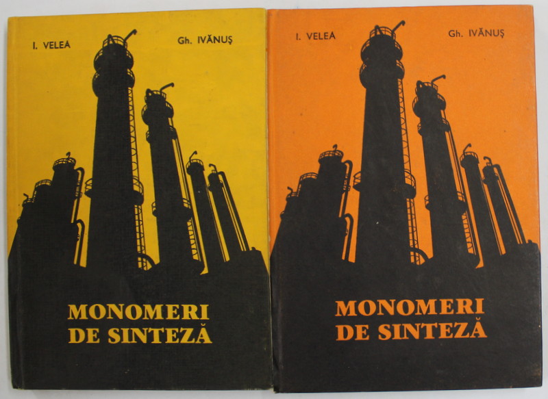 MONOMERI DE SINTEZA  de ION VELEA si GHEORGHE IVANUS , VOLUMELE I - II , 1989 -1990