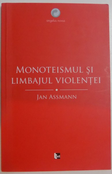 MONOTEISMUL SI LIMBAJUL VIOLENTEI , 2012