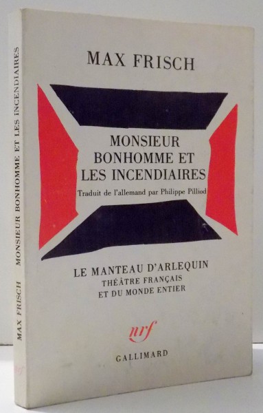 MONSIEUR BONHOMME ET LES INCENDIAIRES , PIECE DIDACTIQUE SANS DOCTRINE de MAX FRISCH , 1958