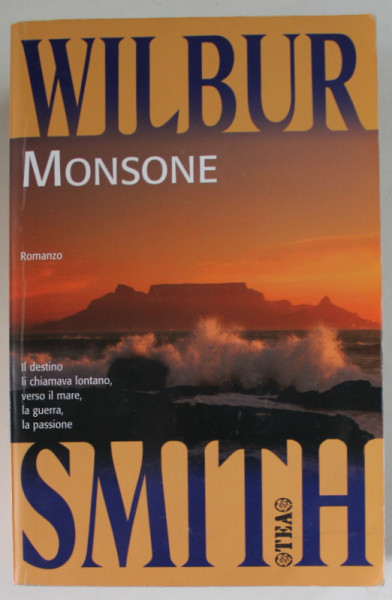 MONSONE di WILBUR SMITH , romanzo , 2009, EDITIE IN LIMBA ITALIANA