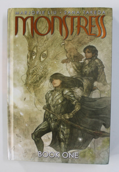 MONSTRESS - BOOK ONE by MARJORIE LIU and SANA TAKEDA , 2019, CONTINE BENZI DESENATE *