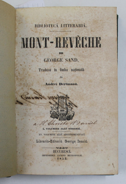 MONT - REVECHE de GEORGE SAND, tradusa in limba nationala de ANDREI DERTMANU - BUCURESTI,1853 , VOLUMELE 1-2