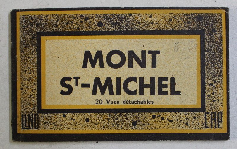 MONT ST - MICHEL , MINIALBUM CU 20 DE CARTI POSTALE DETASABILE , EDITIE INTERBELICA