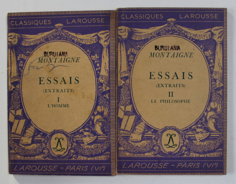 MONTAIGNE - ESSAIS ( EXTRAITS ) , VOLUMELE I - II , 1934