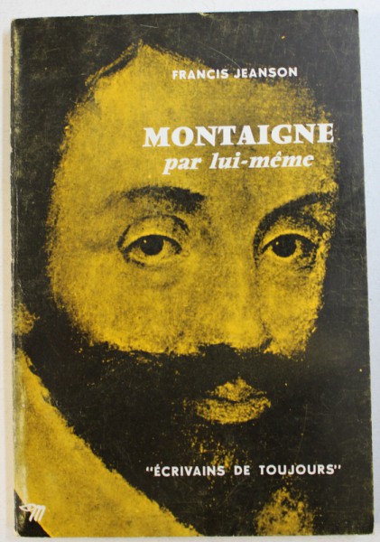 MONTAIGNE PAR LUI - MEME par FRANCIS JEANSON , 1966