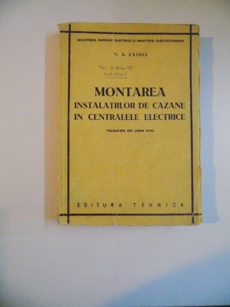MONTAREA INSTALATIILOR DE CAZANE IN CENTRALELE ELECTRICE de V. A. ZAIDEL , 1951