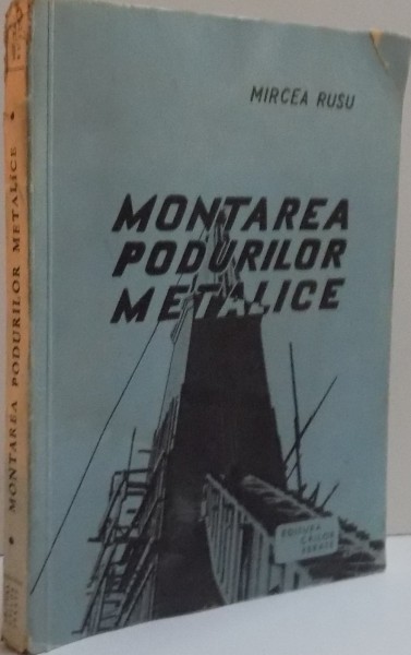 MONTAREA PODURILOR METALICE , 1958