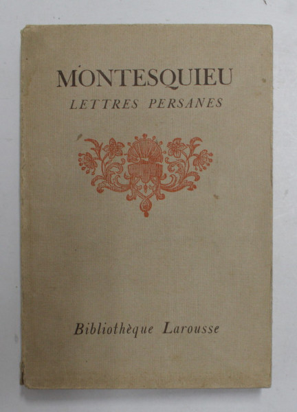 MONTESQUIEU - LETTRE PERSANES , EDITIE INTERBELICA