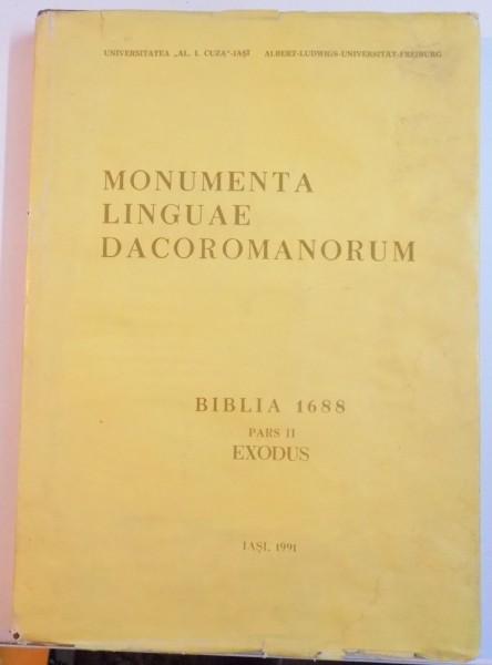 MONUMENTA LINGUAE DACOROMANOROUM , BIBLIA 1688 , PARIS II , EXODUS , 1991