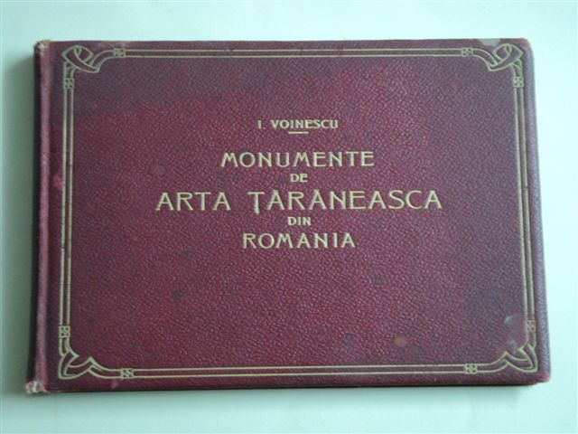 MONUMENTE DE ARTA TARANEASCA DIN ROMANIA, I. VOINESCU