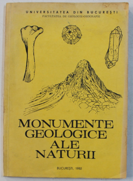 MONUMENTE GEOLOGICE ALE NATURII DIN ROMANIA , 1982