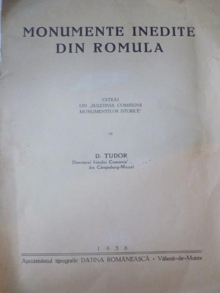 MONUMENTE INEDITE DIN ROMULA de D. TUDOR  1938