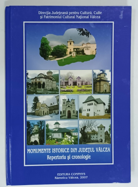 MONUMENTE ISTORICE DIN JUDETUL VALCEA , REPERTORIU SI CRONOLOGIE , 2007