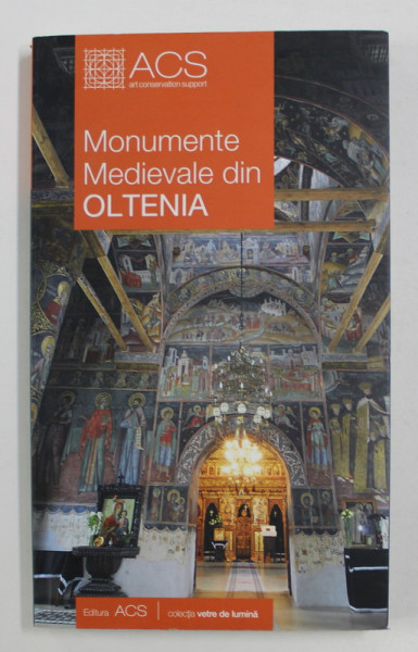 MONUMENTE MEDIEVALE DIN OLTENIA de CORINA POPA , 2011