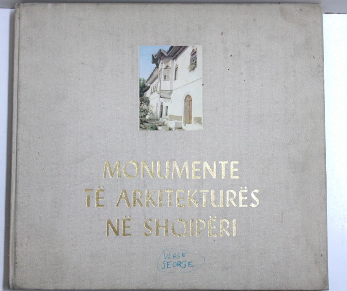 MONUMENTE TE ARKITEKTURES NE SHQIPERI - BURHAN STRAZIMIRI ..NERITAN CEKA , EDITIE IN LIBILE ALBANEZA - FRANCEZA - ENGLEZA , 1973
