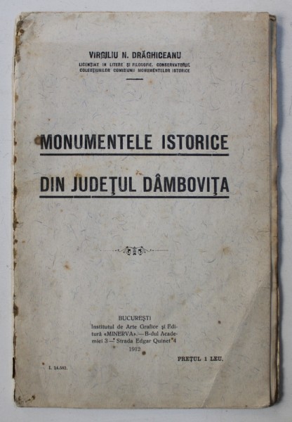 MONUMENTELE ISTORICE DIN JUDETUL DAMBOVITA de VIRGILIU N. DRAGHICESCU, BUC. 1912