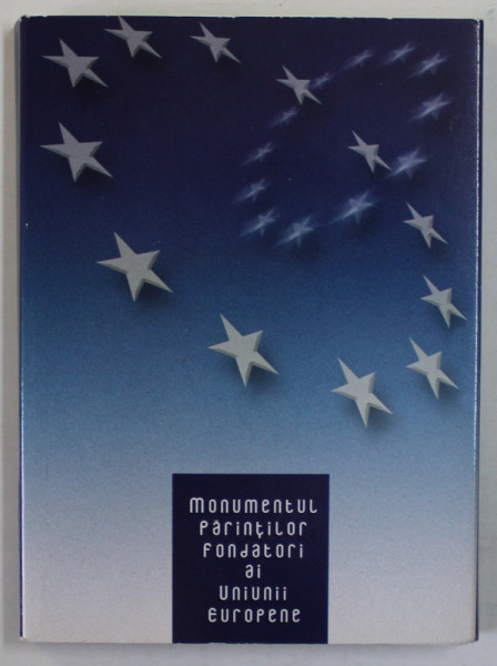 MONUMENTUL PARINTILOR FONDATORI AI UNIUNII EUROPENE , FOTOGRAFII FORMAT ARMONICA 2006