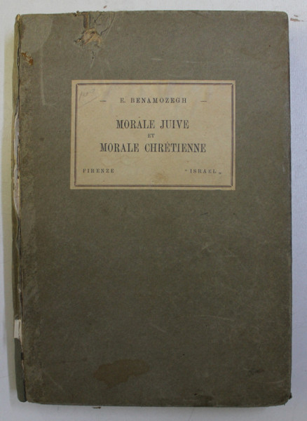 MORALE JUIVE ET MORALE CHRETIENNE par E. BENAMOZEGH , DEUXIEME EDITION , 1925