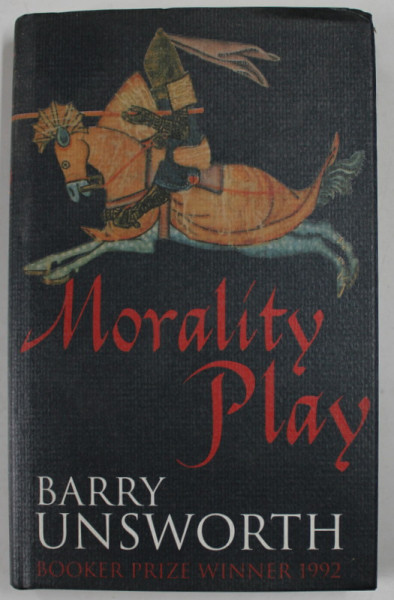 MORALITY PLAY by BARRY UNSWORTH , 1995
