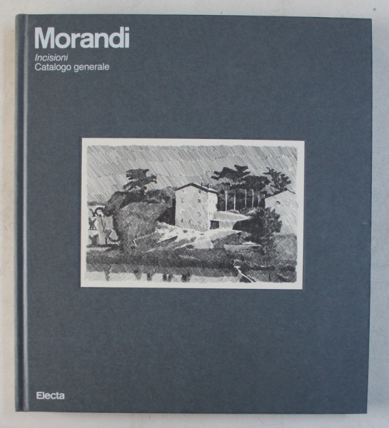 MORANDI , INCISIONI , CATALOGO GENERALE , a cura di MICHELE CORDARO , 1991