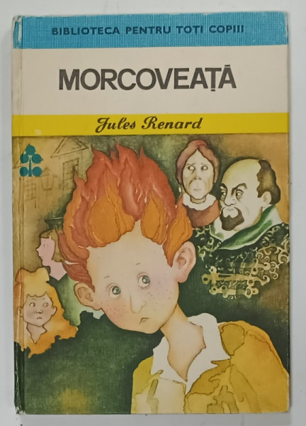 MORCOVEATA de JULES RENARD , ilustratia copertei si plansa de DANIELA VOICULESCU , 1979