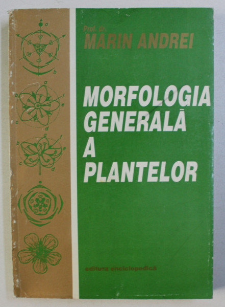 MORFOLOGIA GENERALA A PLANTELOR de MARIN ANDREI , 1997
